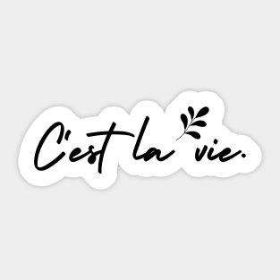 C'est la vie. Sticker